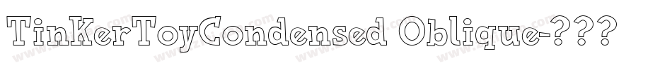 TinkerToyCondensed Oblique字体转换